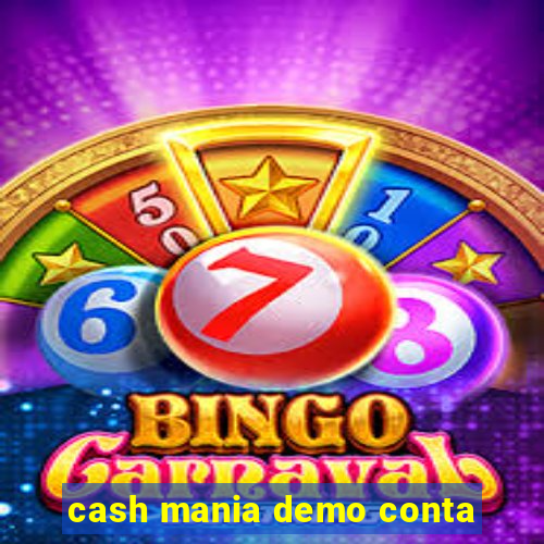 cash mania demo conta